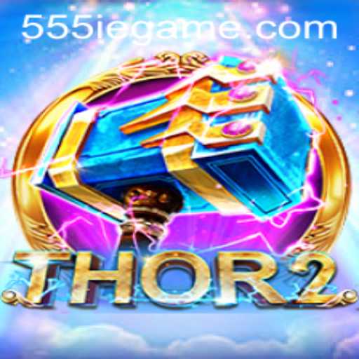 Unveiling the Epic World of Thor2: The 555ie Challenge